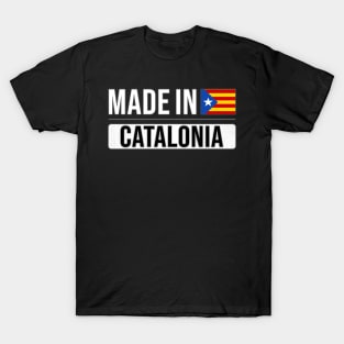 Made In Catalonia - Gift for Catalan,Catalunya,Catalonha,Cataluna,Catalan,Catalanes,Estelada,Blava, With Roots From Catalonia T-Shirt